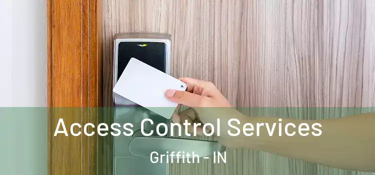  Access Control Services Griffith - IN