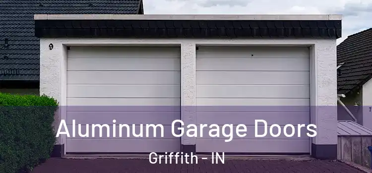  Aluminum Garage Doors Griffith - IN