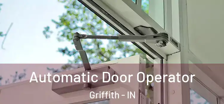  Automatic Door Operator Griffith - IN