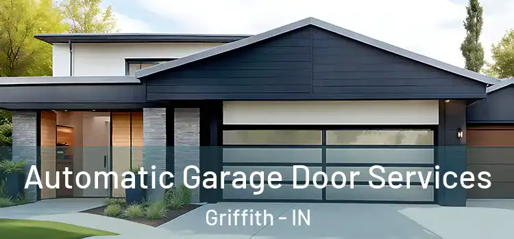  Automatic Garage Door Services Griffith - IN