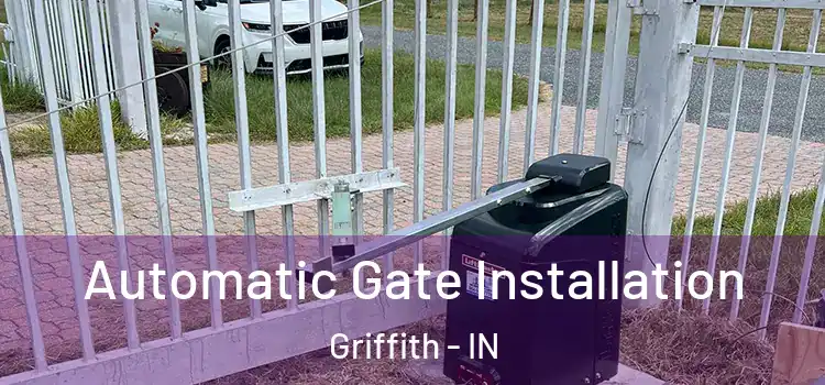  Automatic Gate Installation Griffith - IN