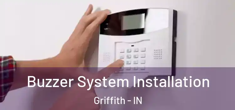  Buzzer System Installation Griffith - IN