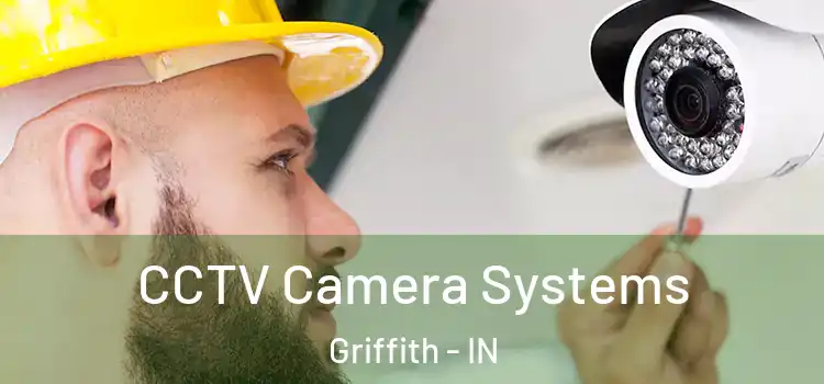  CCTV Camera Systems Griffith - IN