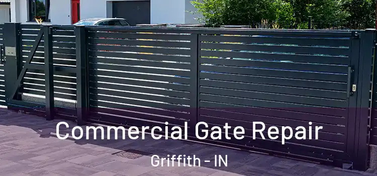  Commercial Gate Repair Griffith - IN