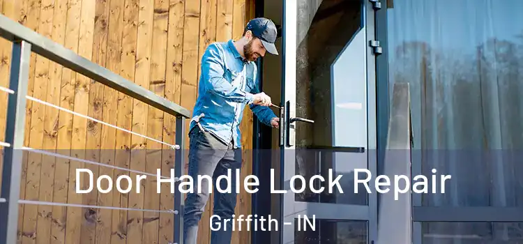  Door Handle Lock Repair Griffith - IN