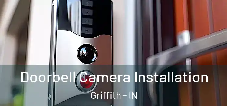  Doorbell Camera Installation Griffith - IN