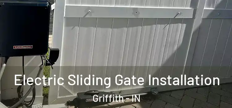  Electric Sliding Gate Installation Griffith - IN