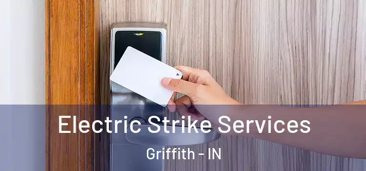  Electric Strike Services Griffith - IN