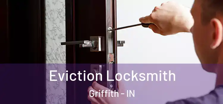  Eviction Locksmith Griffith - IN
