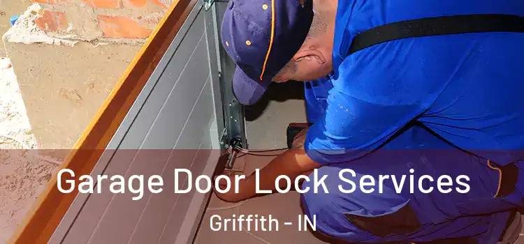  Garage Door Lock Services Griffith - IN