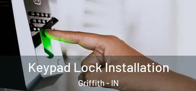  Keypad Lock Installation Griffith - IN