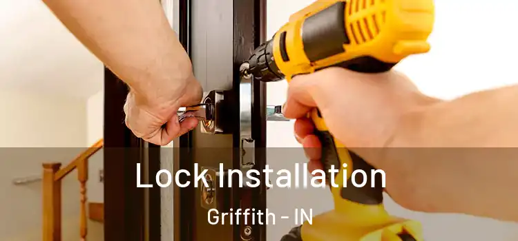  Lock Installation Griffith - IN