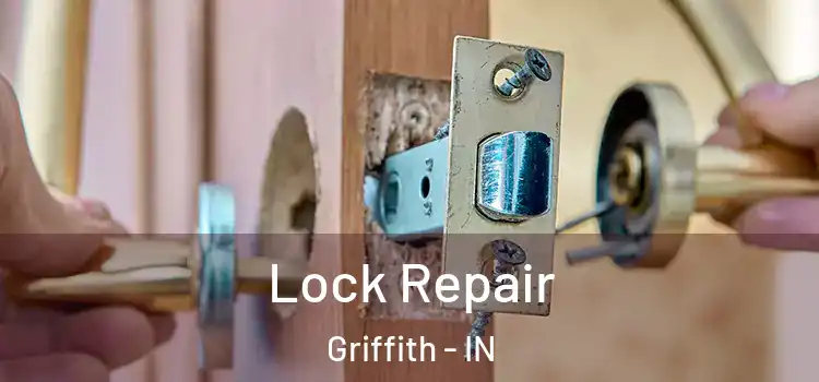 Lock Repair Griffith - IN