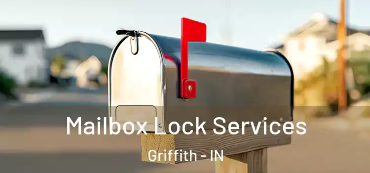  Mailbox Lock Services Griffith - IN