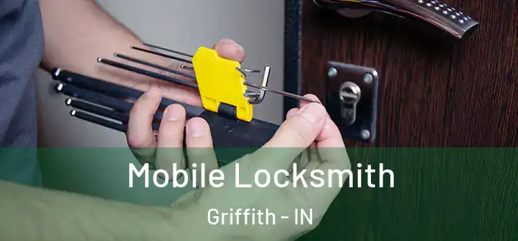  Mobile Locksmith Griffith - IN