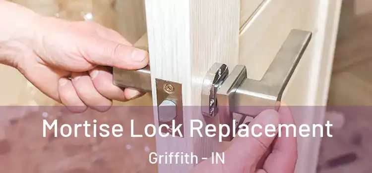  Mortise Lock Replacement Griffith - IN