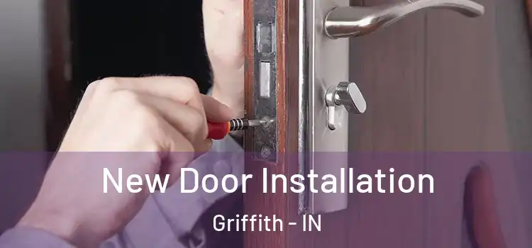 New Door Installation Griffith - IN