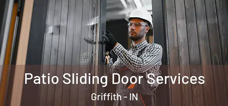  Patio Sliding Door Services Griffith - IN