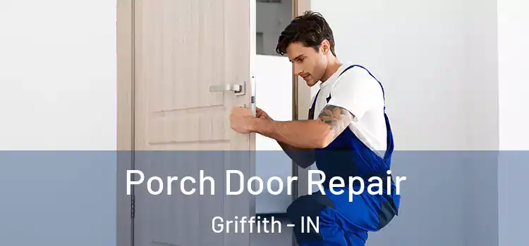  Porch Door Repair Griffith - IN