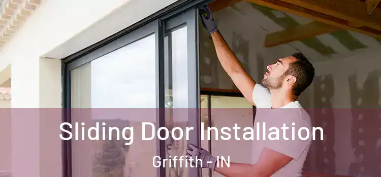 Sliding Door Installation Griffith - IN