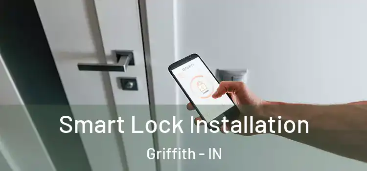  Smart Lock Installation Griffith - IN